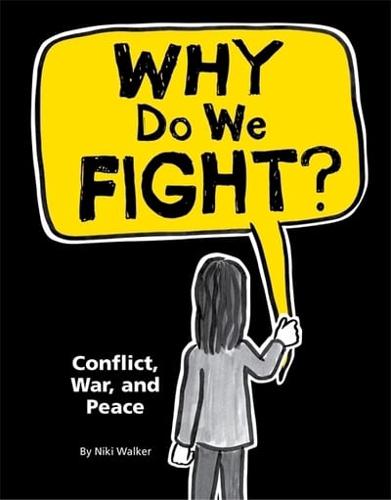Why Do We Fight?