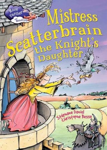 Mistress Scatterbrain, the Knight's Daughter