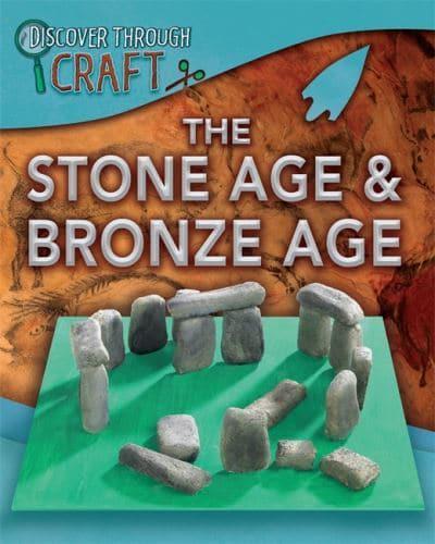 The Stone Age & Bronze Age