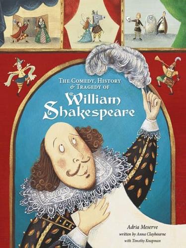 The Comedy, History & Tragedy of William Shakespeare