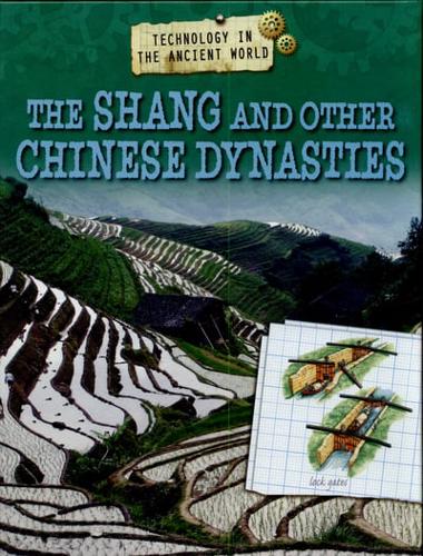 Technology in the Ancient World. The Shang and Other Chinese Dynasties