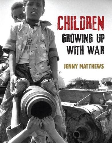 Children Growing Up With War