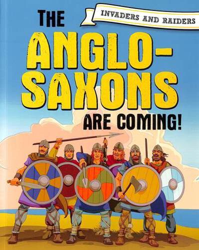 The Anglo-Saxons Are Coming!
