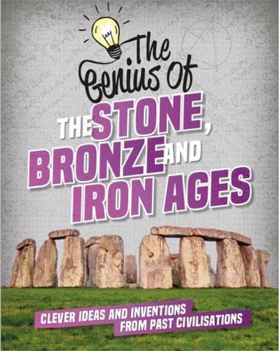 The Genius of the Stone, Bronze and Iron Ages