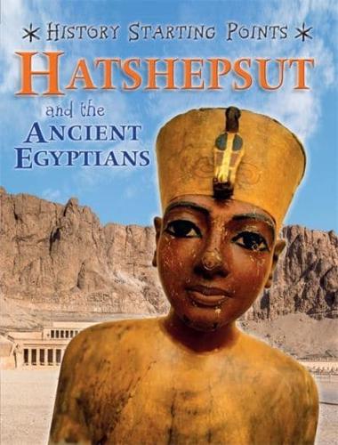 Hatshepsut and the Ancient Egyptians
