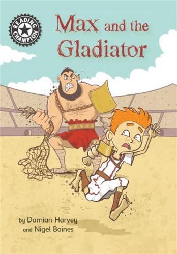 Max and the Gladiator