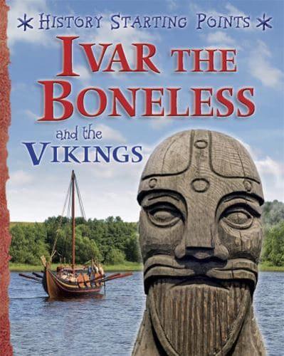 Ivar the Boneless and the Vikings