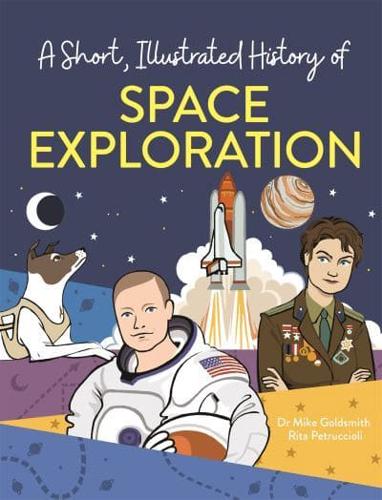 A Short, Illustrated History of Space Exploration