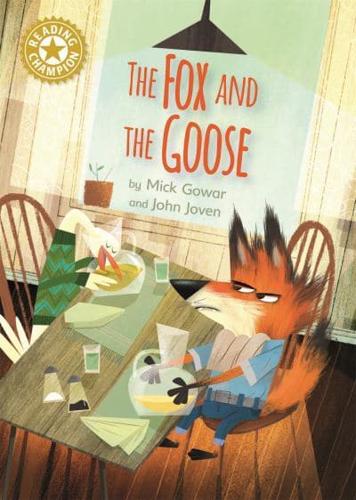 The Fox and the Goose