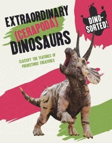 Extraordinary (Cerapoda) Dinosaurs