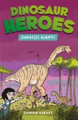 Dinosaur Heroes: Jurassic Giants