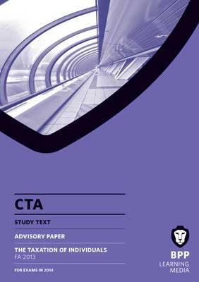 CTA Advisory Paper, for Exams in May and November 2014. Taxation of Individuals, FA 2013