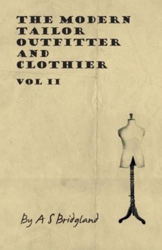 The Modern Tailor Outfitter and Clothier - Vol II