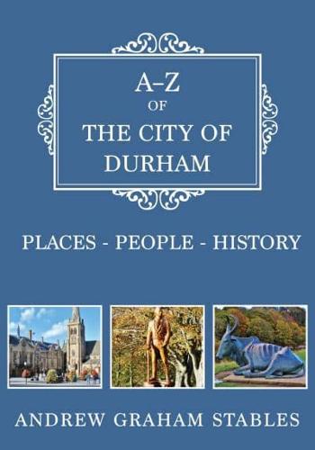 A-Z of the City of Durham