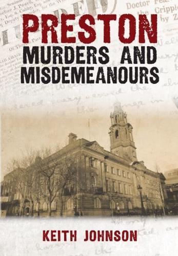 Preston Murders & Misdemeanours