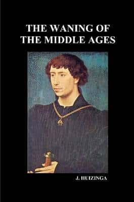 The Waning of the Middle Ages