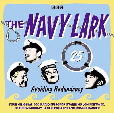 The Navy Lark. 25 Avoiding Redundancy