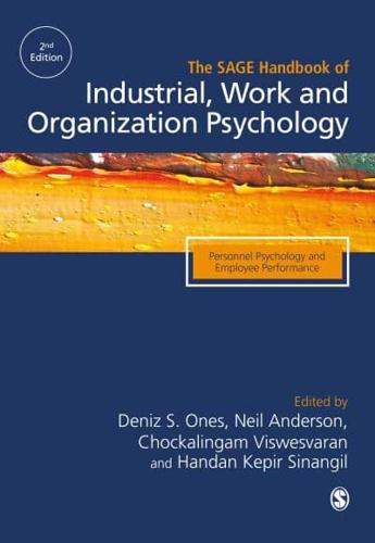The SAGE Handbook of Industrial, Work & Organizational Psychology. Volume 1 Personnel Psychology and Employee Performance