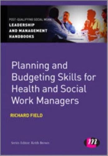 Planning and Budgeting Skills for Health and Social Work Managers