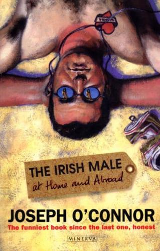 The Irish Male at Home and Abroad