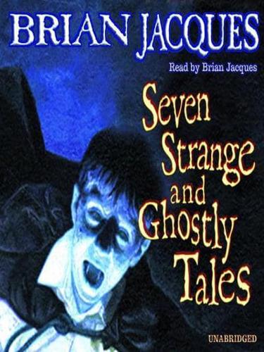 Seven Strange and Ghostly Tales