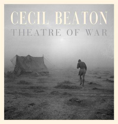 Cecil Beaton - Theatre of War