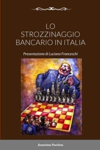 Lo Strozzinaggio Bancario in Italia