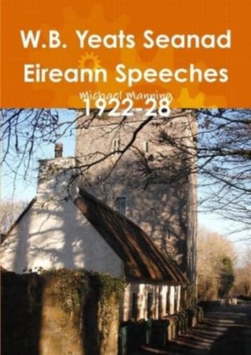 W.B. Yeats Seanad Eireann Speeches 1922-28
