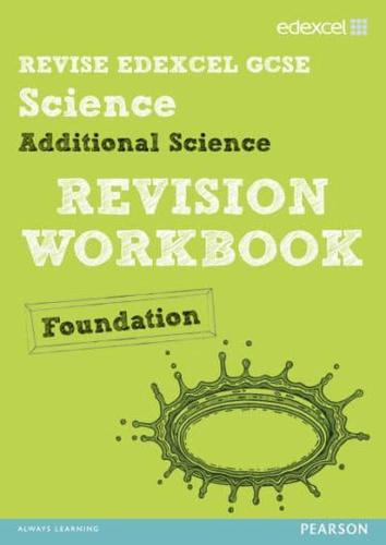Science Additional Science. Revision Workbook