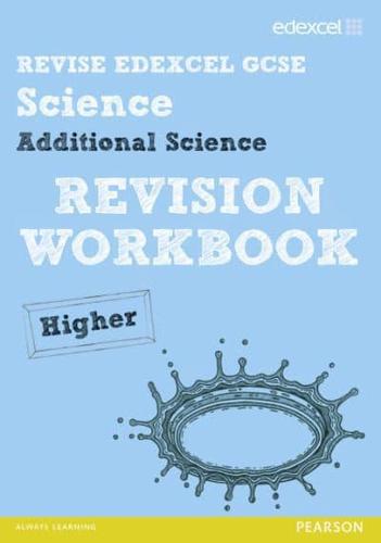 Science Additional Science. Revision Workbook