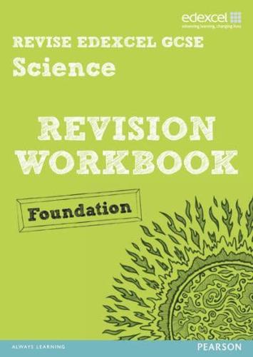 Revise Edexcel: Edexcel GCSE Science Revision Workbook Foundation - Print and Digital Pack