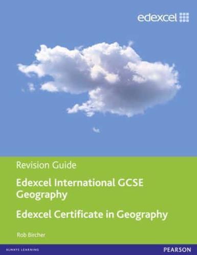 Edexcel International GCSE/certificate Geography. Revision Guide