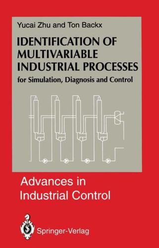 Identification of Multivariable Industrial Processes : for Simulation, Diagnosis and Control