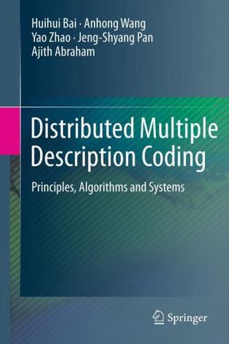 Distributed Multiple Description Coding : Principles, Algorithms and Systems