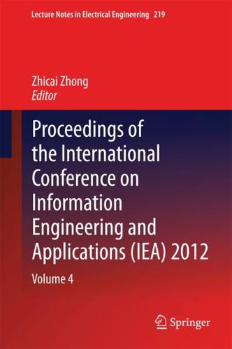 Proceedings of the International Conference on Information Engineering and Applications (IEA) 2012 : Volume 4