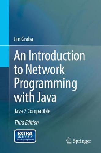 An Introduction to Network Programming with Java : Java 7 Compatible