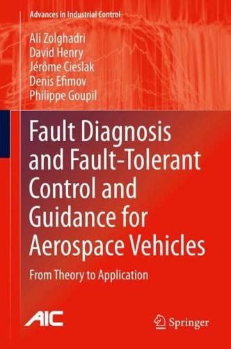 Fault Diagnosis and Fault-Tolerant Control and Guidance for Aerospace Vehicles