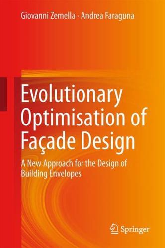 Evolutionary Optimisation of Façade Design : A New Approach for the Design of Building Envelopes