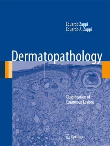 Dermatopathology : Classification of Cutaneous Lesions