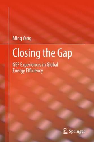 Closing the Gap : GEF Experiences in Global Energy Efficiency