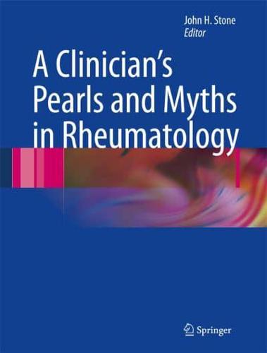 A Clinician's Pearls & Myths in Rheumatology