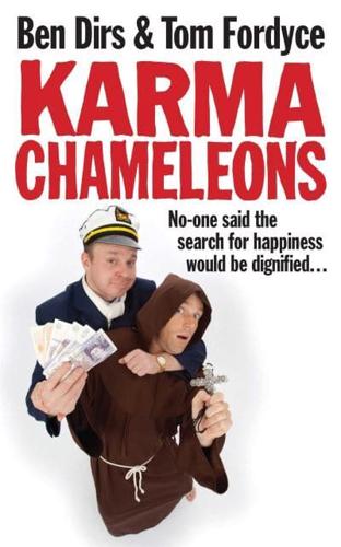 Karma Chameleons: No-one said the search for happiness would be dignified . . .