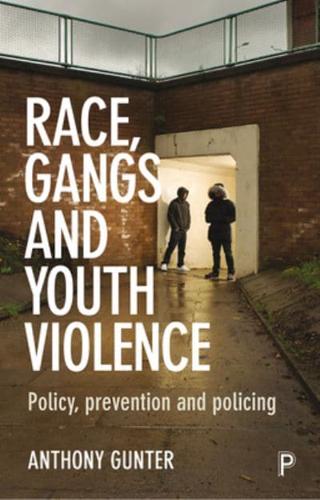 Race, Gangs and Youth Violence