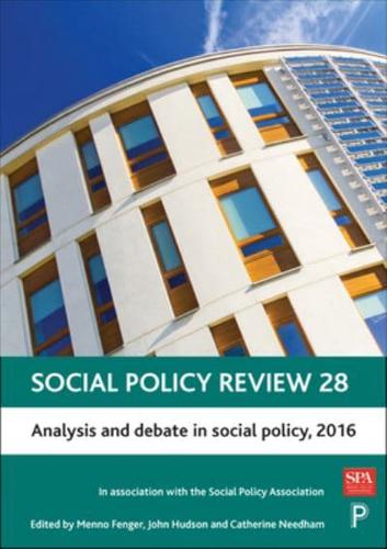 Social Policy Review. 28 Analysis and Debate in Social Policy, 2016