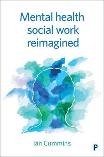 Mental Health Social Work Re-Imagined