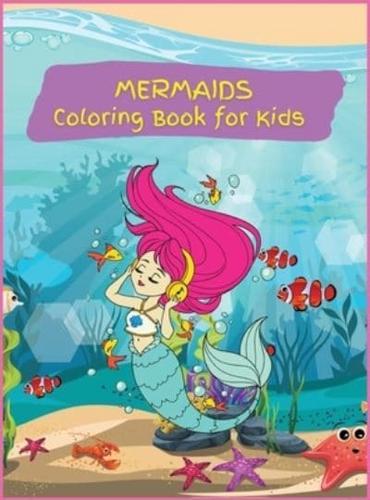 Mermaids Coloring Book for Kids: Activity Book for Children with over 40 COLOR Drawing Pages, Ages 2-4, 4-8. Easy, Large for coloring with beautiful mermaids. Great Gift for Girls.