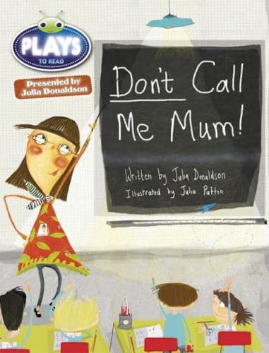 Julia Donaldson Plays Green/1B Don't Call Me Mum 6-Pack