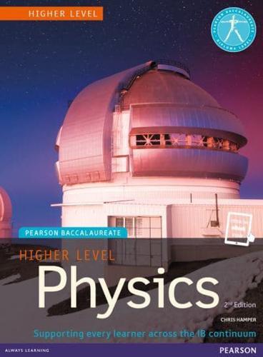 Pearson Baccalaureate Physics Higher Level 2nd Edition Print and Ebook Bundle for the IB Diploma