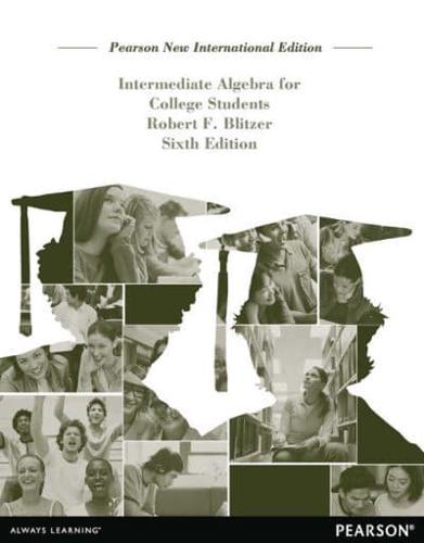 Intermediate Algebra for College Students Pearson New International Edition, Plus MyMathLab Without eText