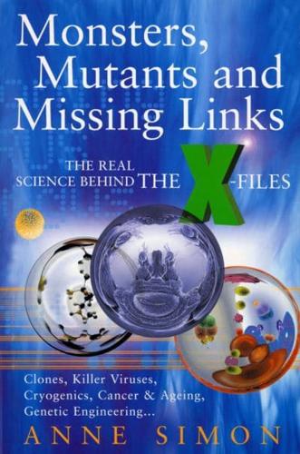 Monsters, Mutants and Missing Links